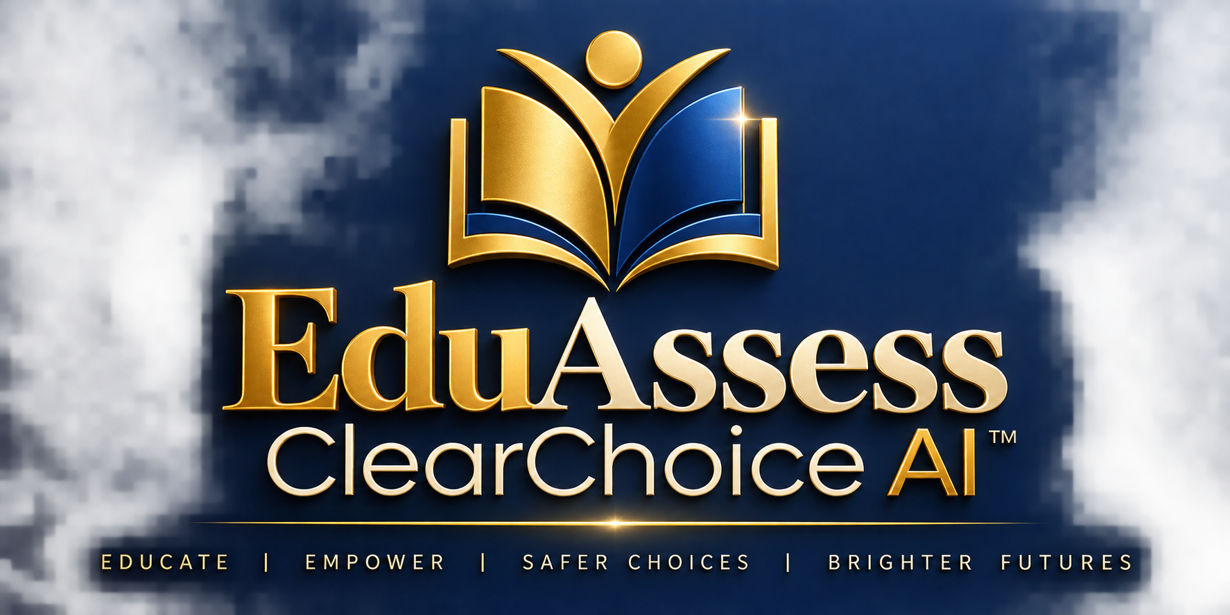 Official EduAssess ClearChoice AI blue-and-gold 3D logo: Educate, Empower, Safer Choices, Brighter Futures